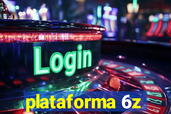 plataforma 6z